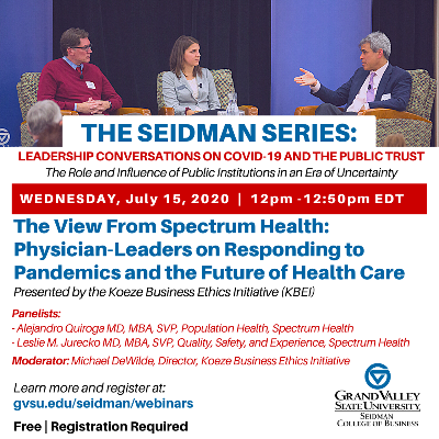 Webinar: The View From Spectrum Health: Physician-Leaders on Responding to Pandemics and the Future of Health Care
